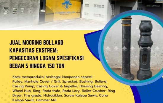 Jual Mooring Bollard Kapasitas Ekstrem: Pengecoran Logam Spesifikasi Beban 5 Hingga 150 Ton