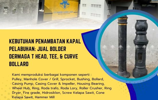 Kebutuhan Penambatan Kapal Pelabuhan: Jual Bolder Dermaga T Head, Tee, & Curve Bollard