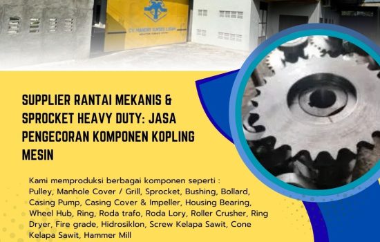 Supplier Rantai Mekanis & Sprocket Heavy Duty: Jasa Pengecoran Komponen Kopling Mesin