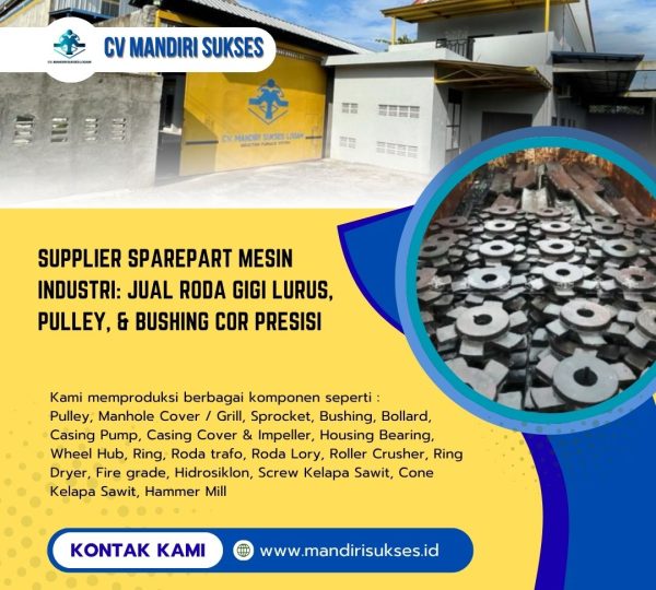 Supplier Sparepart Mesin Industri: Jual Roda Gigi Lurus, Pulley, & Bushing Cor Presisi