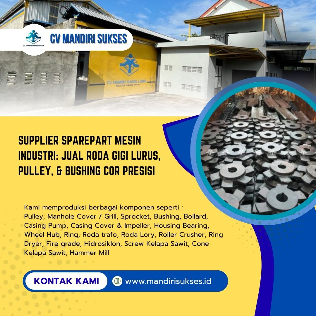 Supplier Sparepart Mesin Industri: Jual Roda Gigi Lurus, Pulley, & Bushing Cor Presisi