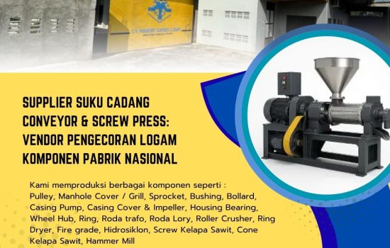 Supplier Suku Cadang Conveyor & Screw Press: Vendor Pengecoran Logam Komponen Pabrik Nasional